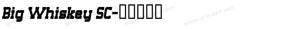 Big Whiskey SC字体转换